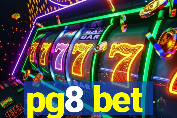 pg8 bet